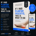 If I had Plantar Fasciitis, This Is Exactly What I'd Do. PDF Recovery Guide.